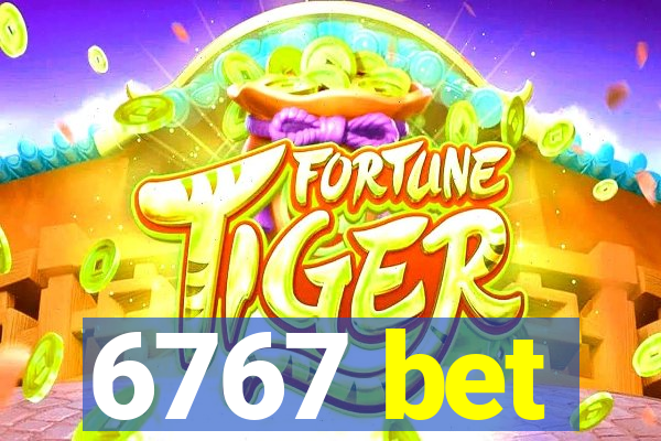 6767 bet